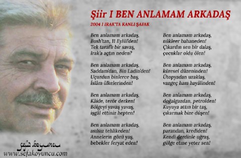 BEN ANLAMAM ARKADAŞ