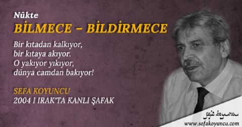 BİLMECE-BİLDİRMECE