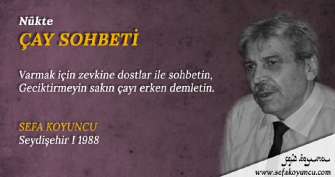 ÇAY SOHBETİ