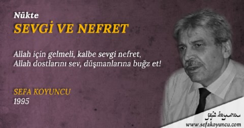 SEVGİ VE NEFRET