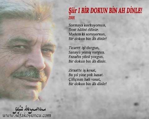 BİR DOKUN BİN AH DİNLE!