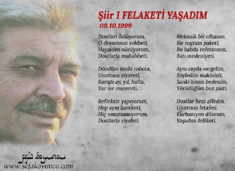 FELAKETİ YAŞADIM