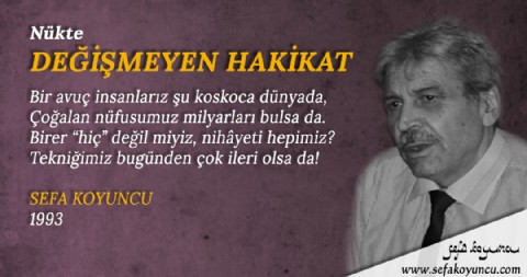 DEĞİŞMEYEN HAKİKAT