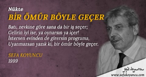 BİR ÖMÜR BÖYLE GEÇER