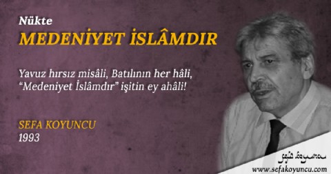 MEDENİYET İSLÂMDIR