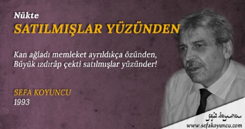 SATILMIŞLAR YÜZÜNDEN