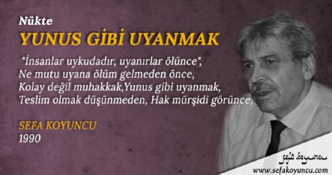 YUNUS GİBİ UYANMAK