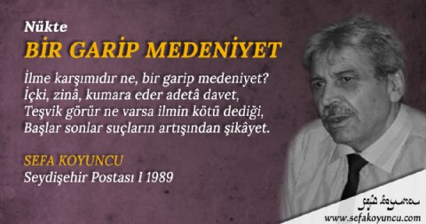 BİR GARİP MEDENİYET