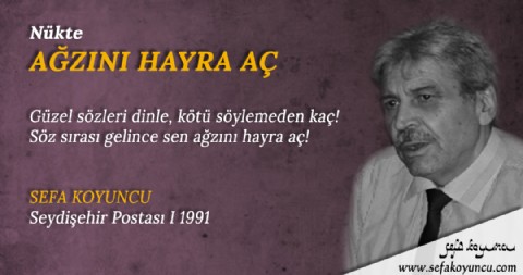 AĞZINI HAYRA AÇ