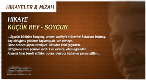 HİKAYE I KÜÇÜK BEY - SOYGUN