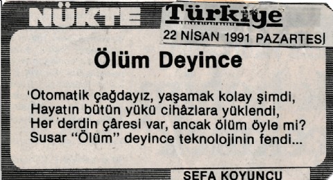 ÖLÜM DEYİNCE - 22 NİSAN 1991