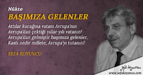 BAŞIMIZA GELENLER