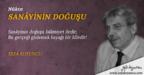 SANÂYİNİN DOĞUŞU