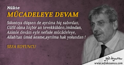 MÜCADELEYE DEVAM