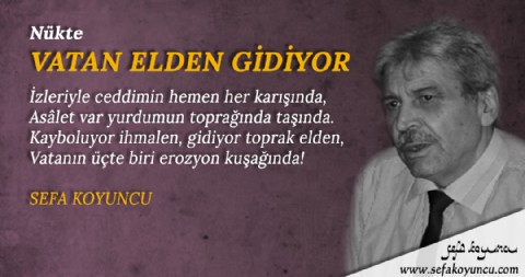 VATAN ELDEN GİDİYOR