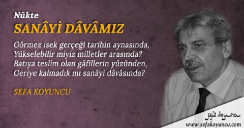 SANÂYİ DÂVÂMIZ