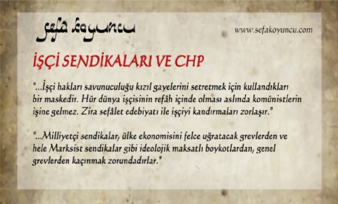 İŞÇİ SENDİKALARI VE CHP