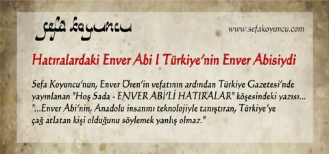 Hatıralardaki Enver Abi