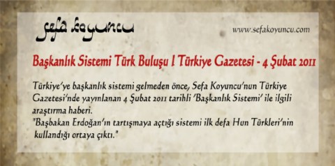Başkanlık Sistemi Türk Buluşu I Türkiye Gazetesi - 4 Şubat 2011