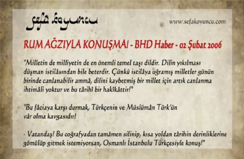 RUM AĞZIYLA KONUŞMA! - BHD Haber -  02 Şubat 2006