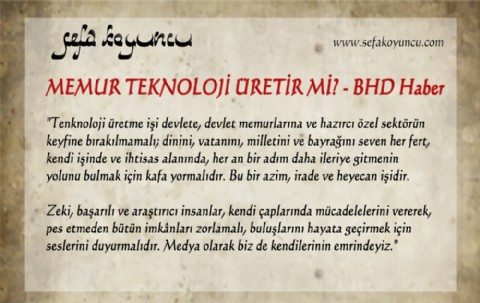 MEMUR TEKNOLOJİ ÜRETİR Mİ?