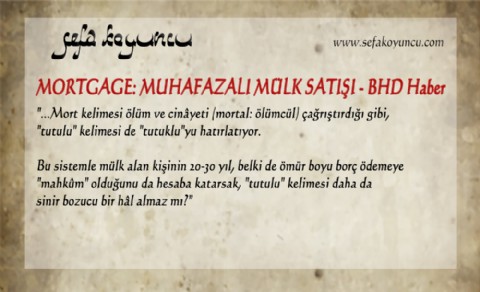 MORTGAGE: MUHAFAZALI MÜLK SATIŞI - BHD Haber