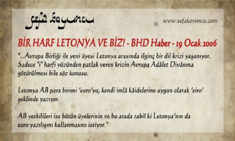 BİR HARF LETONYA VE BİZ!