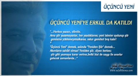 Üçüncü Yeni’ye Erkul da Katıldı