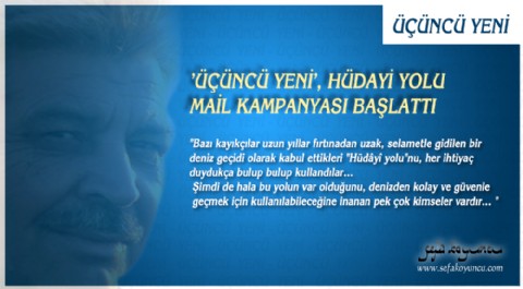 Üçüncü Yeni, Hüdayi Yolu Mail Kampanyası Başlattı