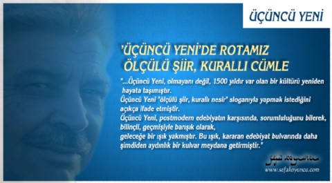 Üçüncü Yeni’de Rotamız; Ölçülü Şiir, Kurallı Cümle